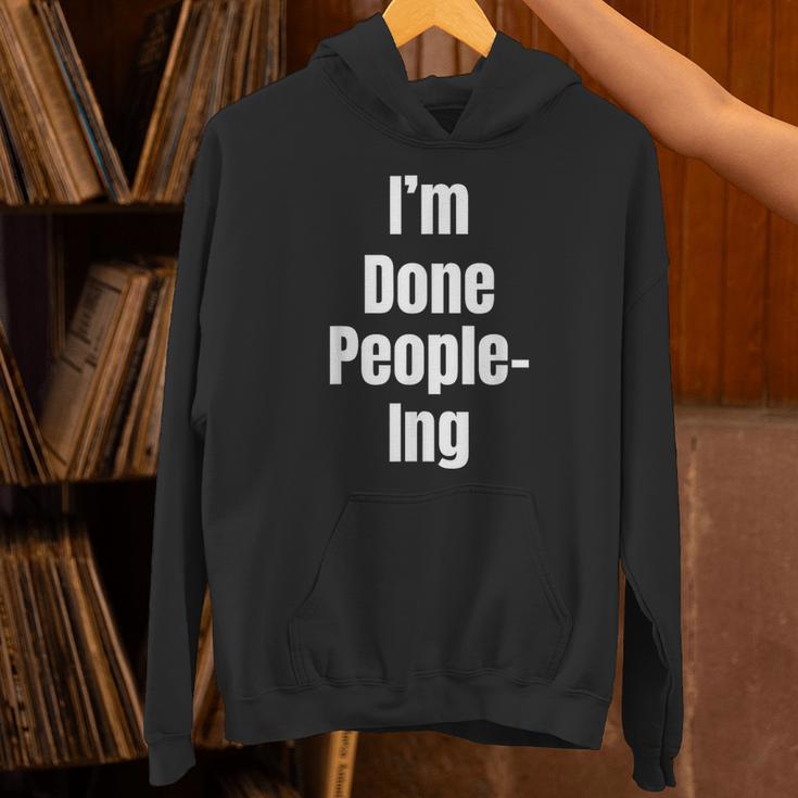 I'm Done People-Ing Introvert Humor Sarcastic Gamer Jokes Unisex Hoodie