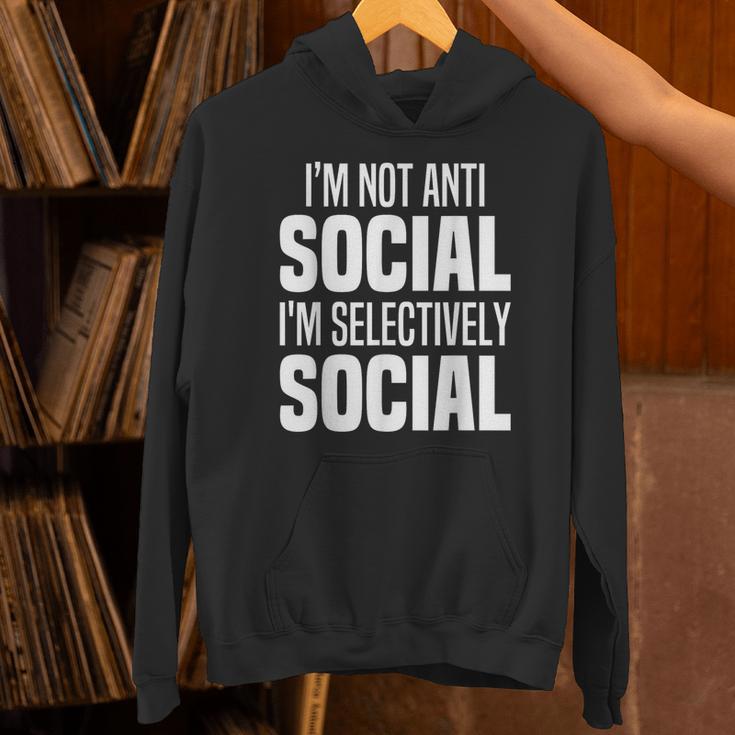 I'm Not Anti Social I'm Selectively Social Introverted Unisex Hoodie
