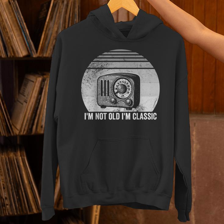 I'm Not Old I'm Classic Radio Retro Nostalgia Unisex Hoodie I'm Not Old I'm Classic Radio Retro Nostalgia Unisex Hoodie