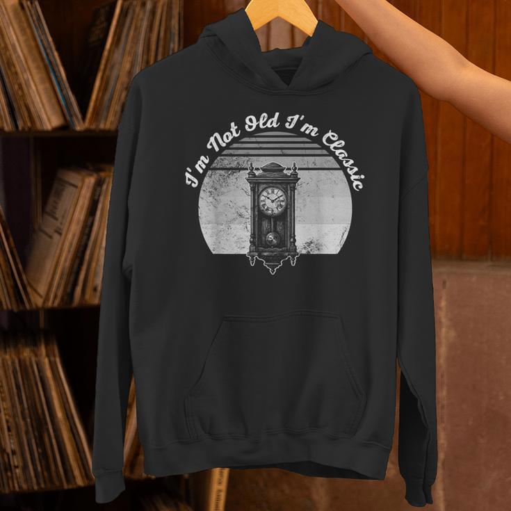 I'm Not Old I'm Classic Timeless Nostalgia Unisex Hoodie I'm Not Old I'm Classic Timeless Nostalgia Unisex Hoodie