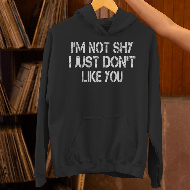 I'm Not Shy I Just Don't Like You Sarcasm Introvert Unisex Hoodie I'm Not Shy I Just Don't Like You Sarcasm Introvert Unisex Hoodie