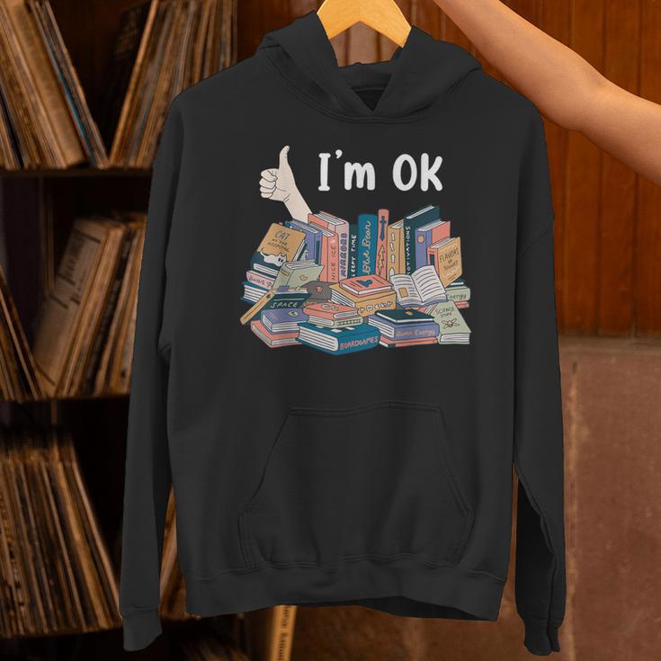 I'm OK Books Pile Books Stack Bibliophile Bookisk Unisex Hoodie
