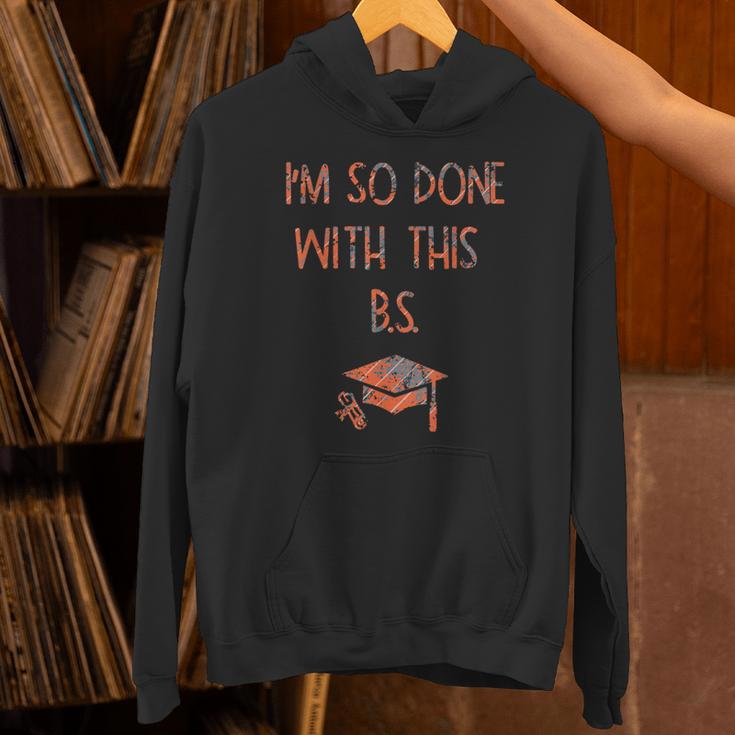 I'm So Done With This BS Graduation Unisex Hoodie