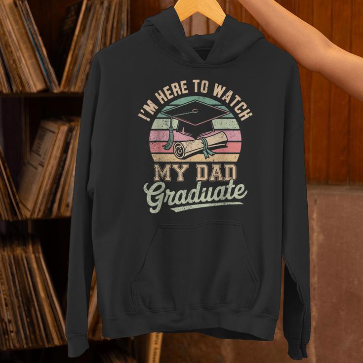 I'm Here To Watch My Dad Graduated 2025 Graduation Unisex Hoodie