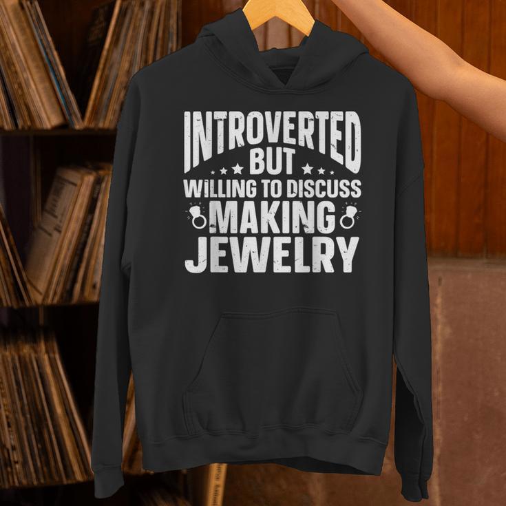 Introvert Quotes Introverted Discuss Making Jewelry Unisex Hoodie