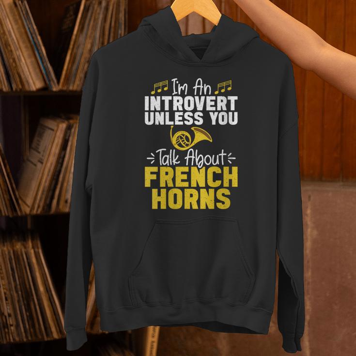 Im Introvert Unless You Talk About French Horns Unisex Hoodie