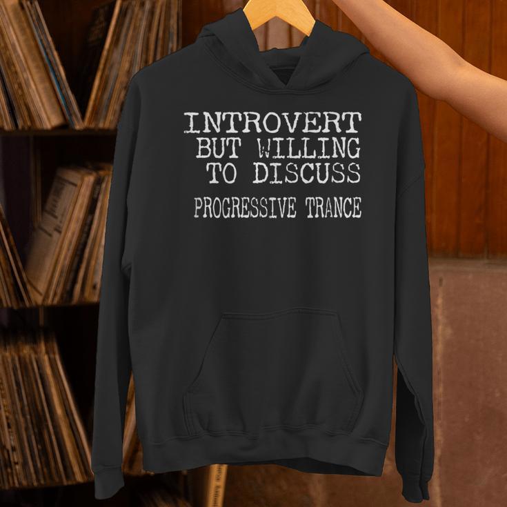 Introvert But Willing To Discuss Progressive Trance Unisex Hoodie Introvert But Willing To Discuss Progressive Trance Unisex Hoodie