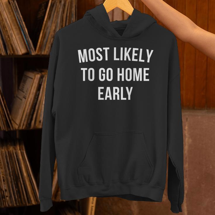 Introverted Homebody Humor Most Likely To Go Home Early Joke Unisex Hoodie Introverted Homebody Humor Most Likely To Go Home Early Joke Unisex Hoodie