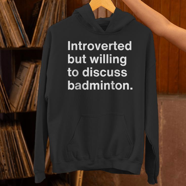 Introverted But Willing To Discuss Badminton Introverts Unisex Hoodie