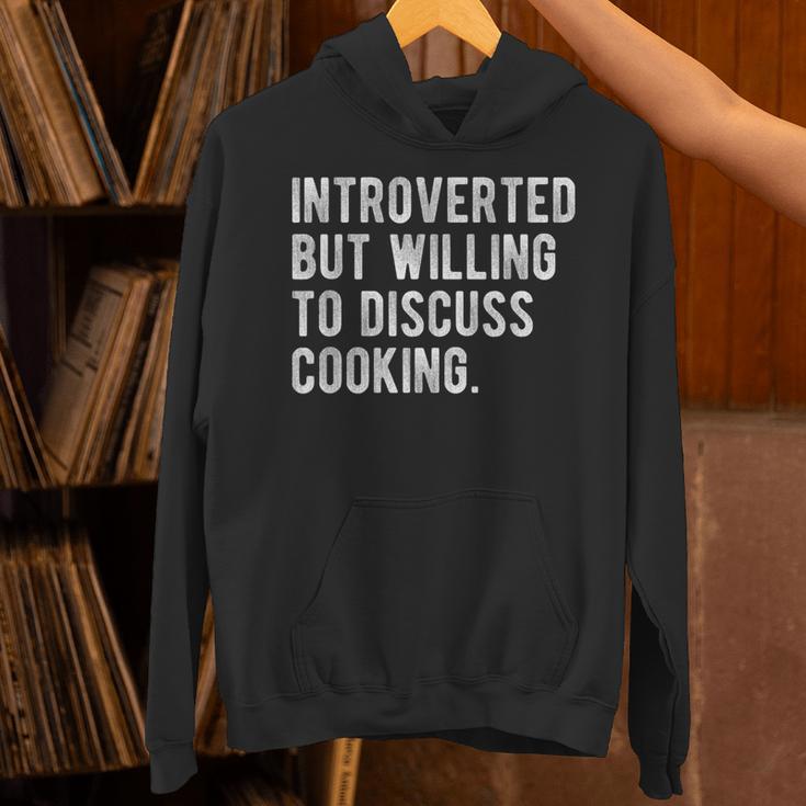 Introverted But Willing To Discuss Cooking Quote Unisex Hoodie