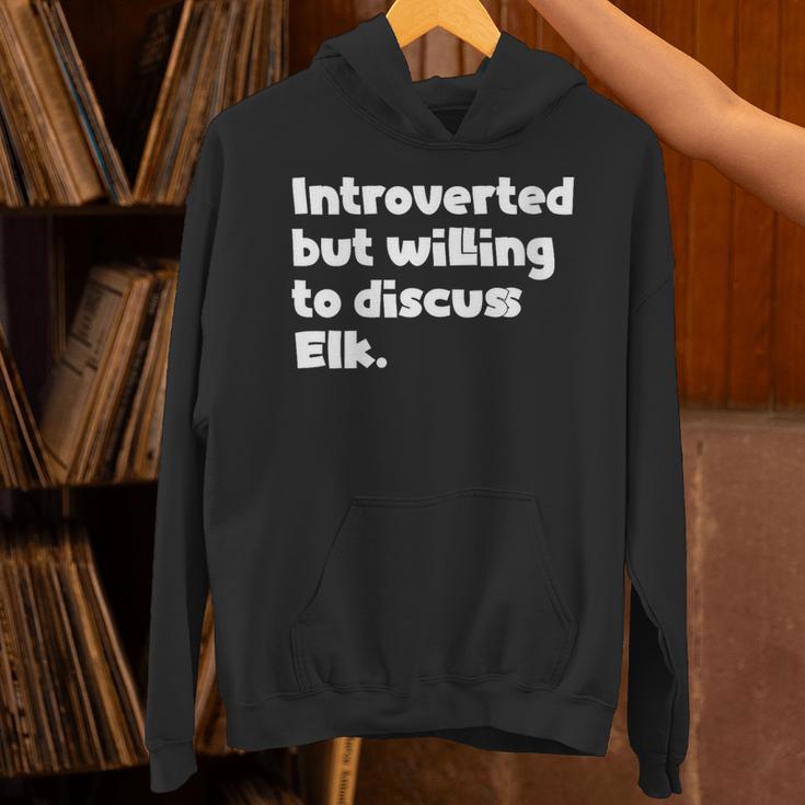 Introverted But Willing To Discuss Elk Introvert Unisex Hoodie