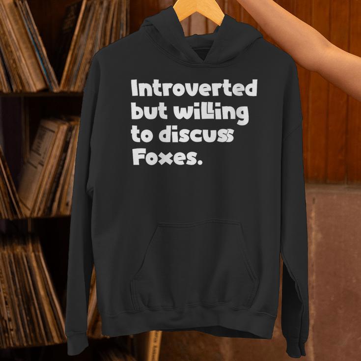 Introverted But Willing To Discuss Foxes Introvert Unisex Hoodie Introverted But Willing To Discuss Foxes Introvert Unisex Hoodie