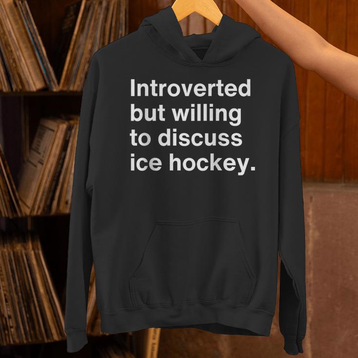 Introverted But Willing To Discuss Ice Hockey Introverts Unisex Hoodie Introverted But Willing To Discuss Ice Hockey Introverts Unisex Hoodie