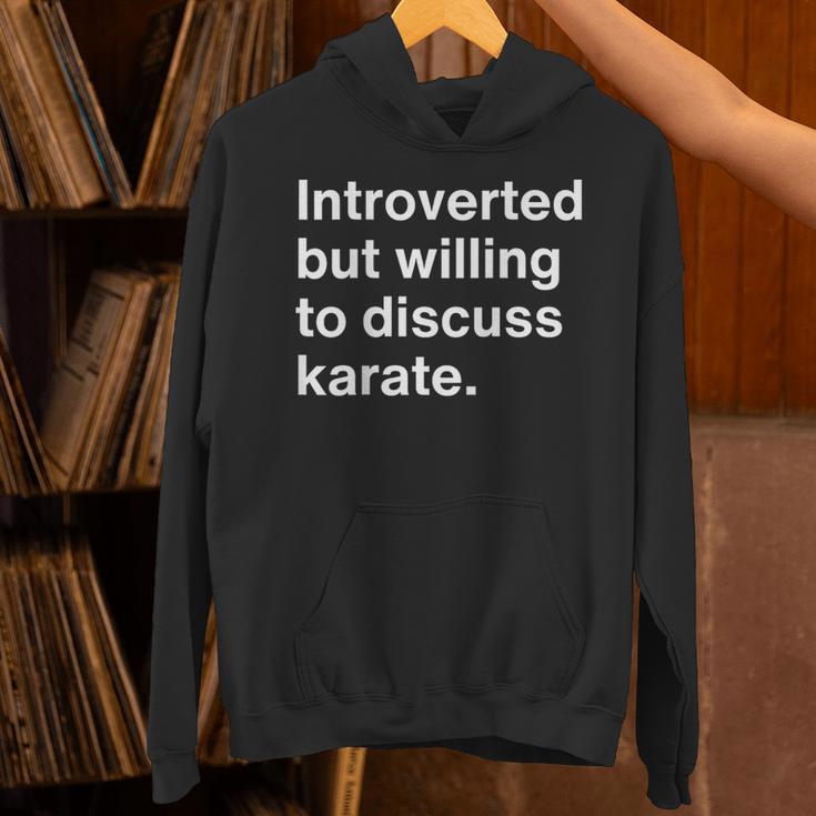 Introverted But Willing To Discuss Karate Introverts Unisex Hoodie