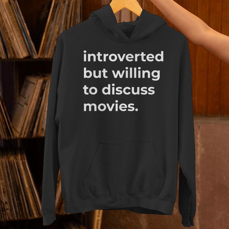 Introverted But Willing To Discuss Movies Unisex Hoodie Introverted But Willing To Discuss Movies Unisex Hoodie
