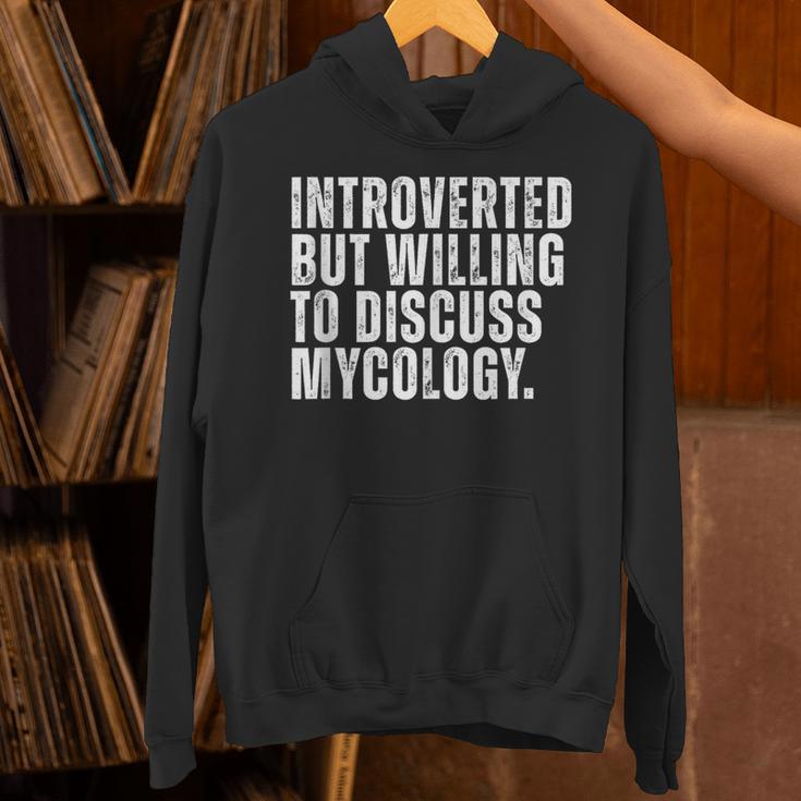 Introverted But Willing To Discuss Mycology Mushroom Unisex Hoodie Introverted But Willing To Discuss Mycology Mushroom Unisex Hoodie