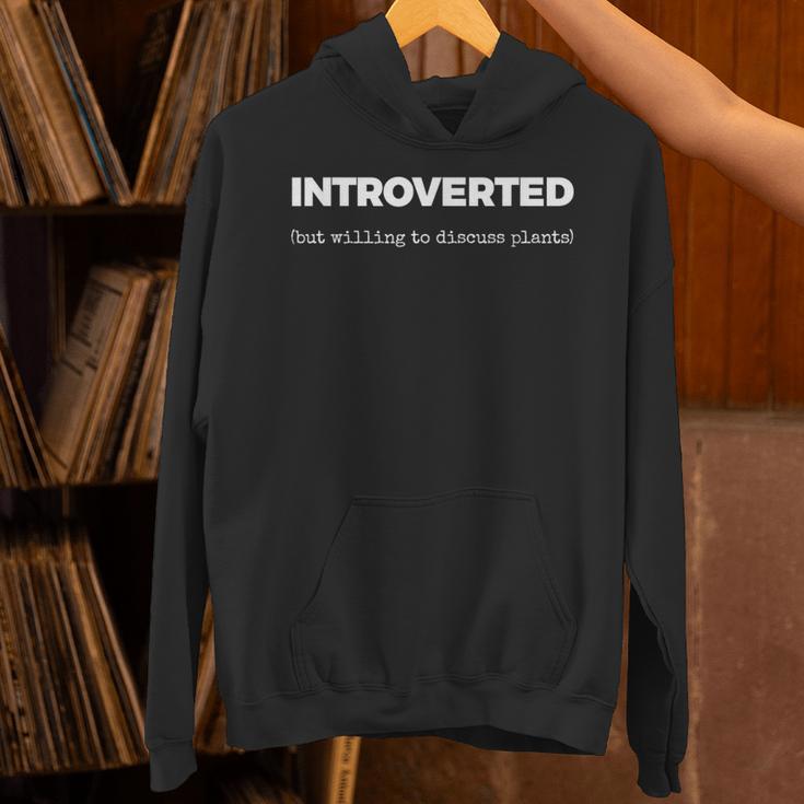 Introverted But Willing To Discuss Plants Unisex Hoodie