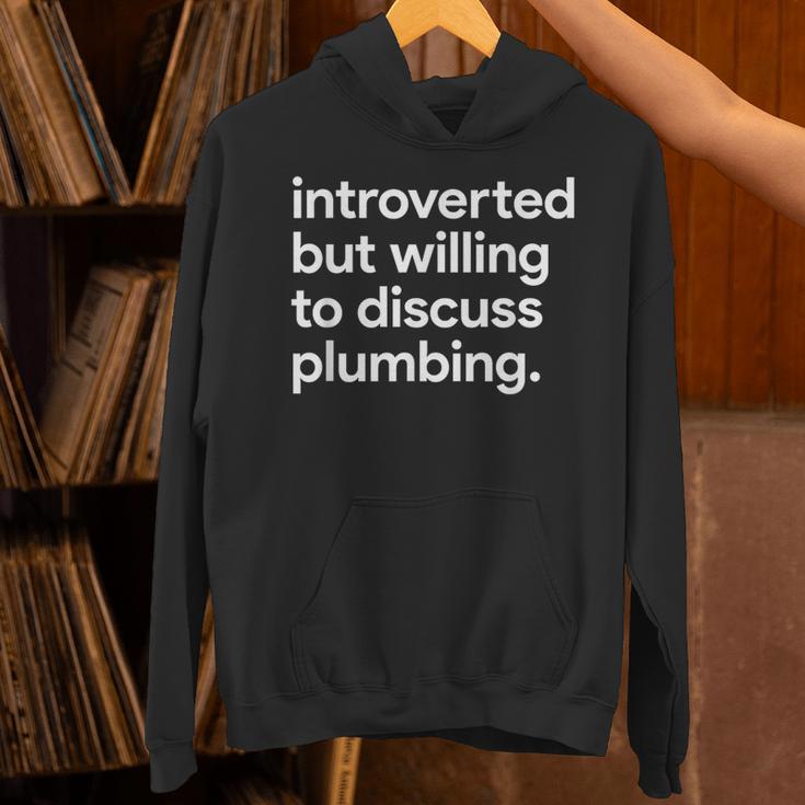 Introverted But Willing To Discuss Plumbing Unisex Hoodie Introverted But Willing To Discuss Plumbing Unisex Hoodie