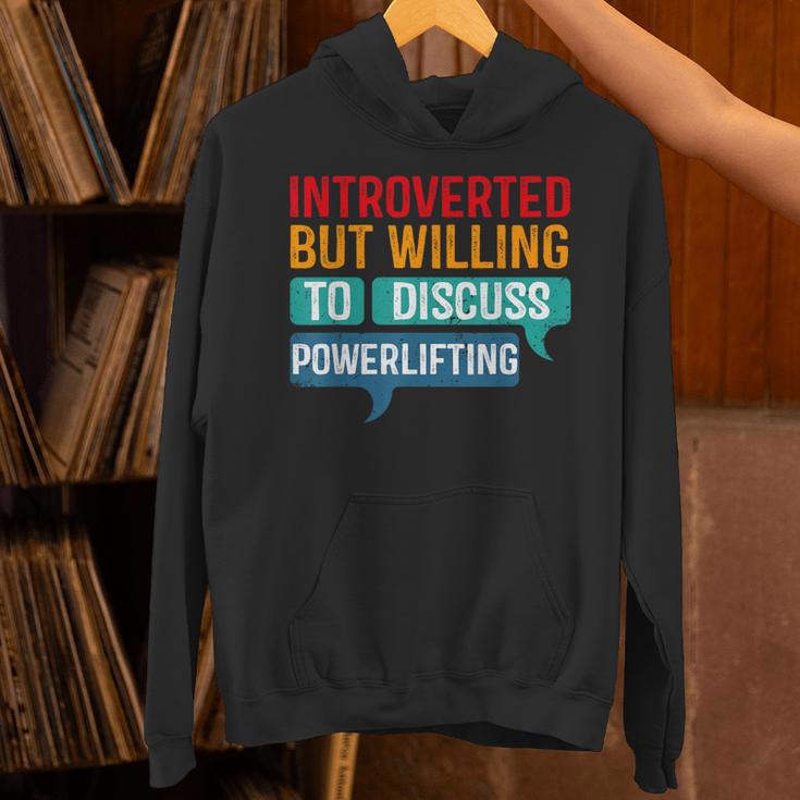 Introverted But Willing To Discuss Powerlifting Unisex Hoodie