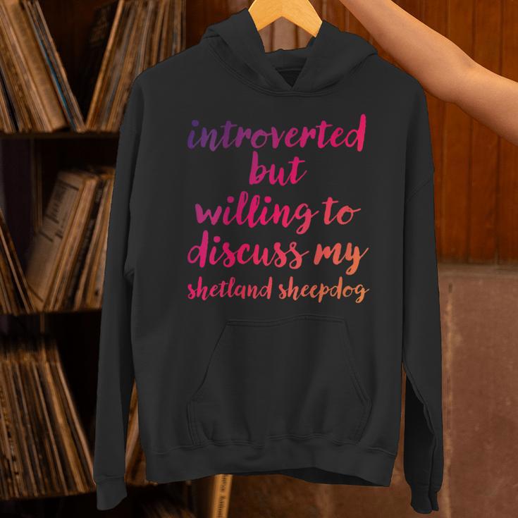 Introverted Willing To Discuss Shetland Sheepdog Introvert Unisex Hoodie Introverted Willing To Discuss Shetland Sheepdog Introvert Unisex Hoodie