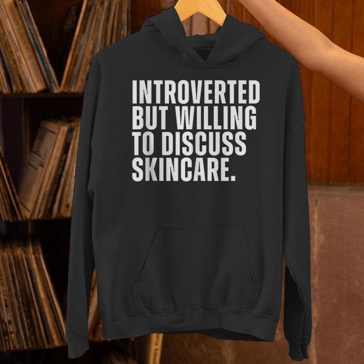 Introverted But Willing To Discuss Skincare Introvert Unisex Hoodie Introverted But Willing To Discuss Skincare Introvert Unisex Hoodie