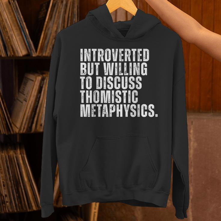 Introverted But Willing To Discuss Thomistic Metaphysics Unisex Hoodie Introverted But Willing To Discuss Thomistic Metaphysics Unisex Hoodie