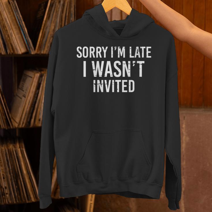 Introverts Anxiety Sorry I'm Late I Wasn't Invited Apologies Unisex Hoodie