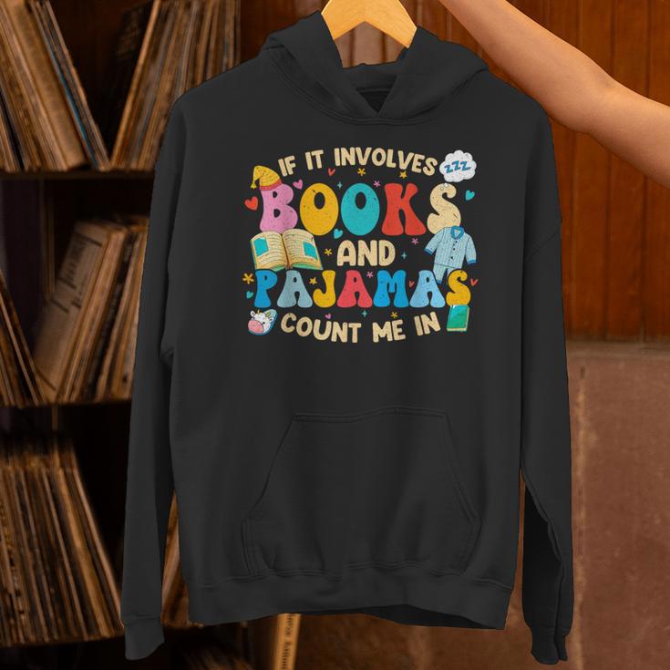 If It Involves Books And Pajamas Count Me In Reading Unisex Hoodie