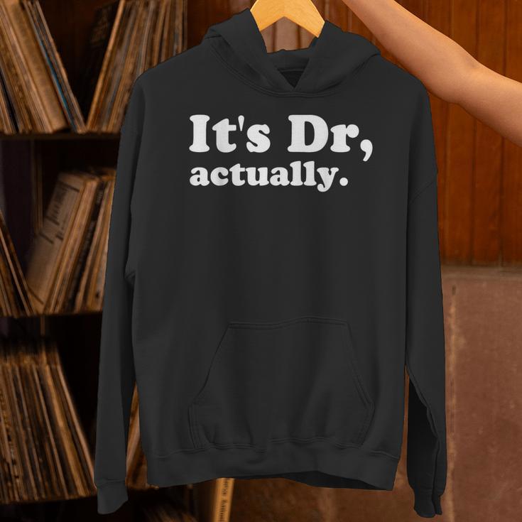 It's Dr Actually Phd Graduation Graduate New Doctor Unisex Hoodie