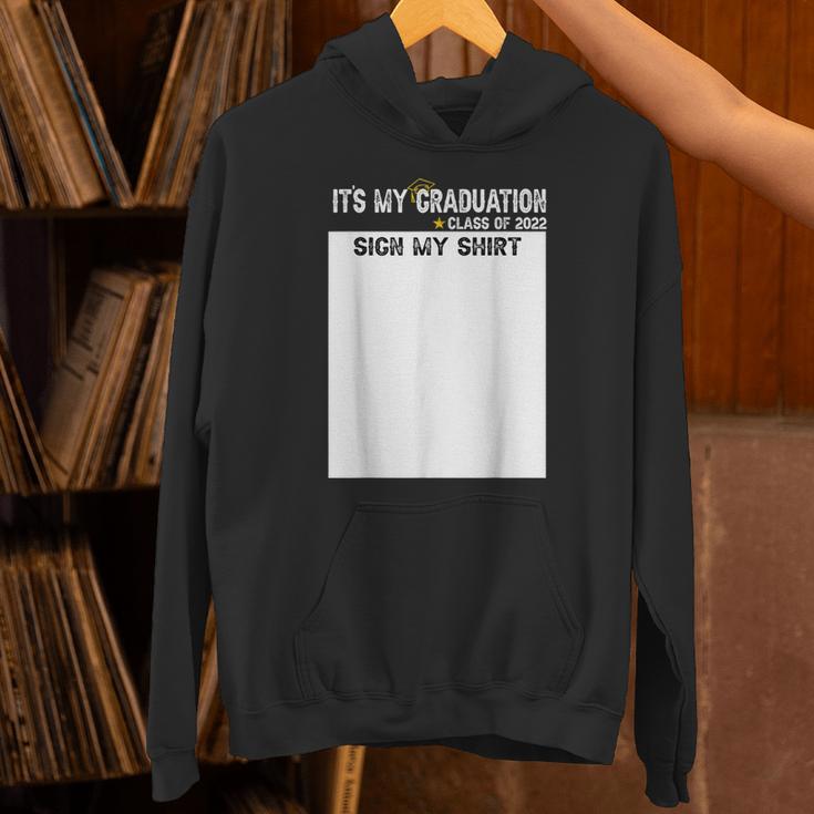 It's My Graduation Sign My Shirt Class Of 2022 For Men Women Unisex Hoodie