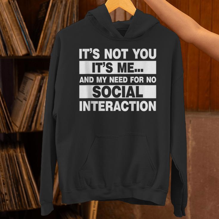 Its Not You Its Me And My Need For No Social Introvert Unisex Hoodie Its Not You Its Me And My Need For No Social Introvert Unisex Hoodie