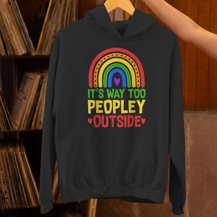 It's Way Too Peopley Outside Anti Social Introvert Unisex Hoodie