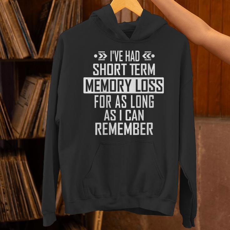 I'Ve Had Short Term Memory Loss Quote Old Person Humor Unisex Hoodie