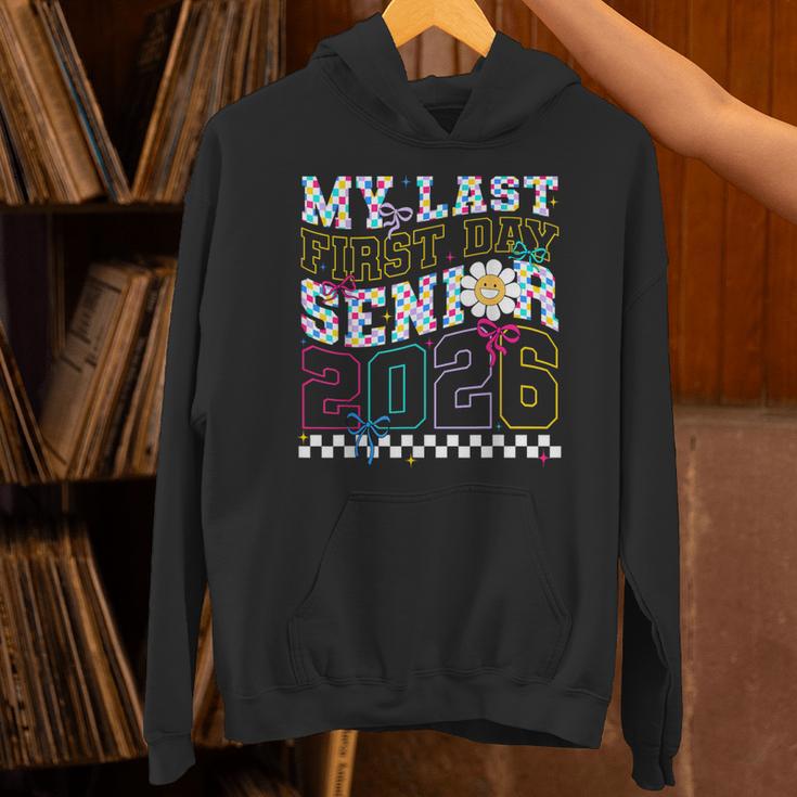 My Last First Day Senior 2026 Graduation Class Of 2026 Unisex Hoodie