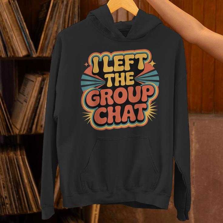 I Left The Group Chat Introvert Peace Tired Talk Alone Unisex Hoodie I Left The Group Chat Introvert Peace Tired Talk Alone Unisex Hoodie