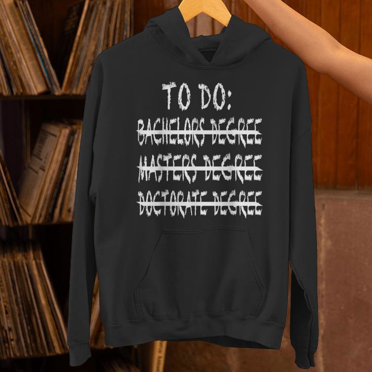 To Do List Bachelors Masters Doctorate Graduation T-Shirt Unisex Hoodie