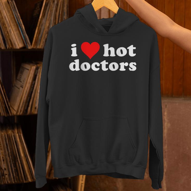 I Love Hot Doctors PhD Graduation Present From Spouse Unisex Hoodie