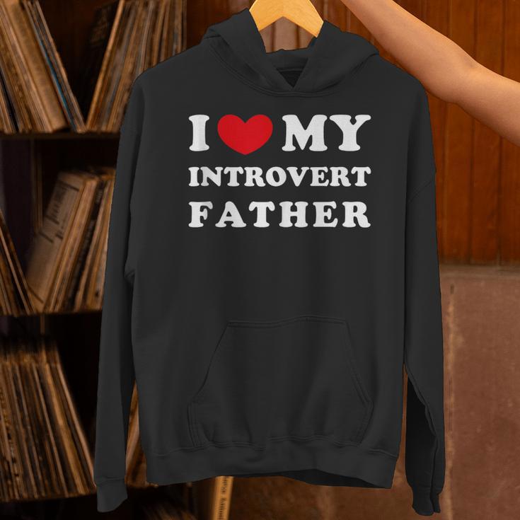 I Love My Introvert Father I Heart My Introvert Father Unisex Hoodie I Love My Introvert Father I Heart My Introvert Father Unisex Hoodie