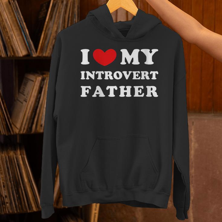 I Love My Introvert Father I Heart My Introvert Father Unisex Hoodie I Love My Introvert Father I Heart My Introvert Father Unisex Hoodie