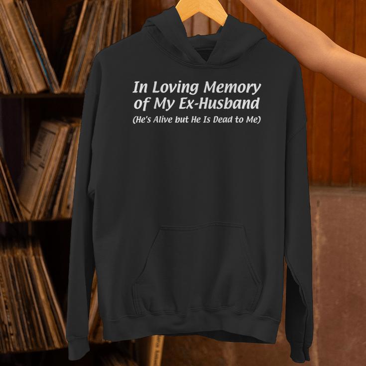 In Loving Memory Of My Ex-Husband Alive But He's Dead To Me Unisex Hoodie