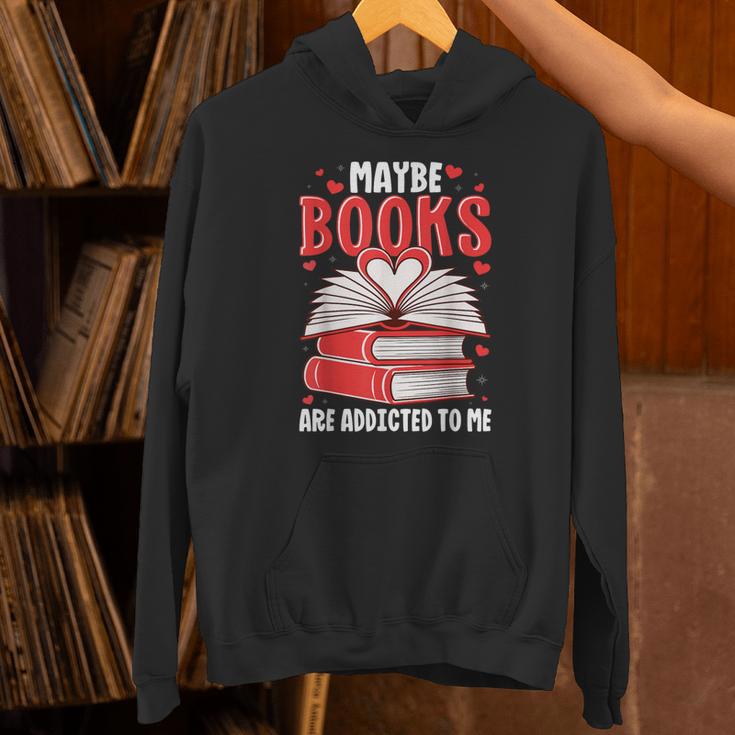 Maybe Books Are Addicted To Me Reading Present Unisex Hoodie
