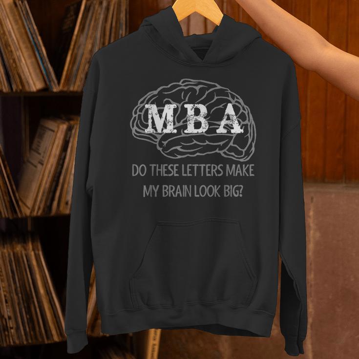 MBA Graduation These Letters Make My Brain Look Big Unisex Hoodie
