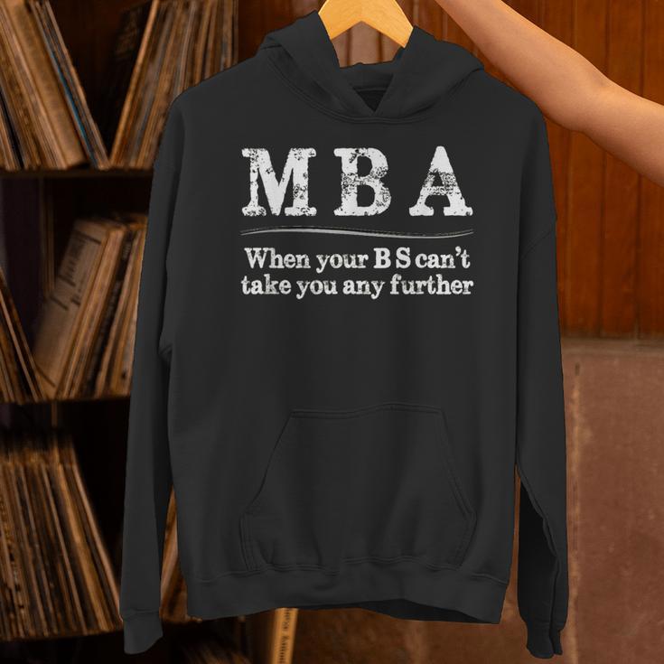 MBA Graduation When Your BS Can't Take You Further Unisex Hoodie