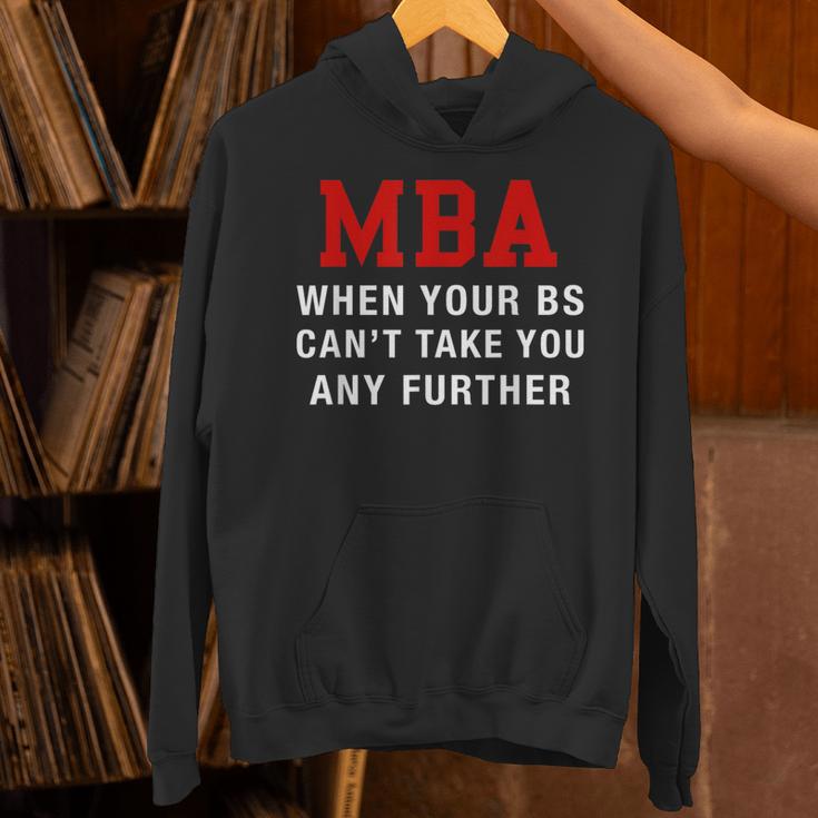 MBA When Your BS Can't Take You Any Further Shirt Graduation Unisex Hoodie