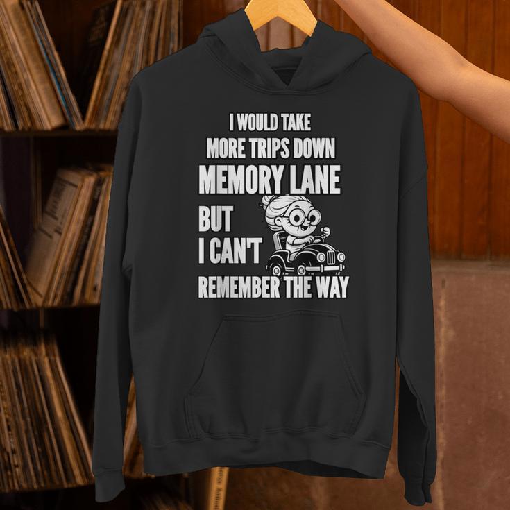 Memory Lane Trips Can't Remember Way Forgetful Grandma Drive Unisex Hoodie Memory Lane Trips Can't Remember Way Forgetful Grandma Drive Unisex Hoodie