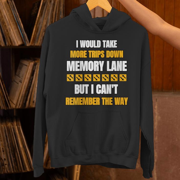 Memory Lane Trips Can't Remember Way Forgetful Old People Unisex Hoodie