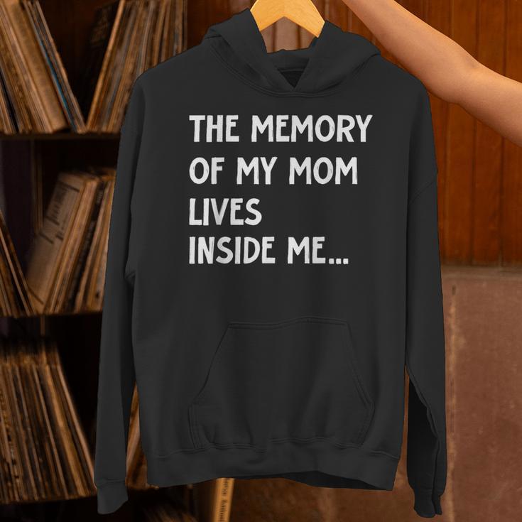 The Memory Of My Mom Lives Inside Me Cute Daughter Mother's Unisex Hoodie The Memory Of My Mom Lives Inside Me Cute Daughter Mother's Unisex Hoodie