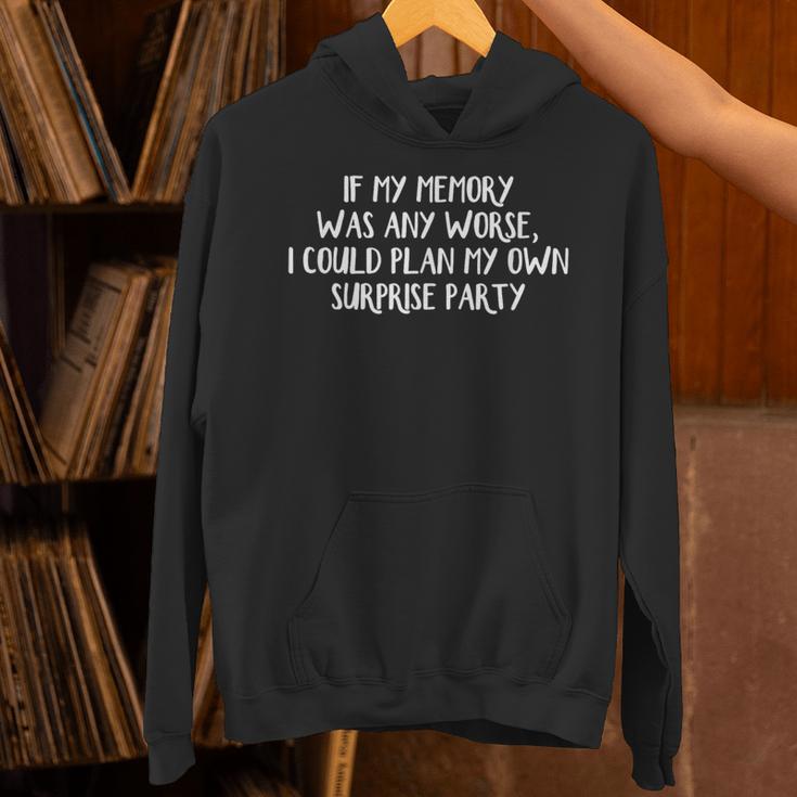 If My Memory Was Any Worse I Could Plan My Own Surprise Unisex Hoodie