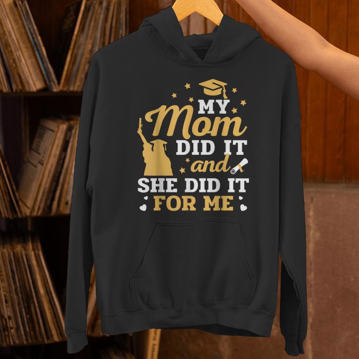My Mom Did It And She Did It For Me Graduation Graduate Unisex Hoodie