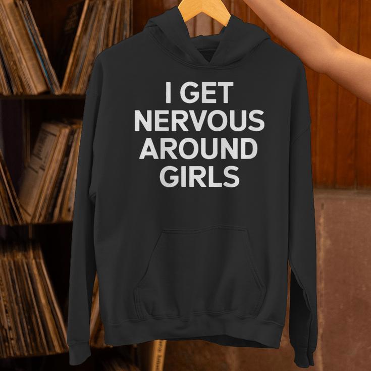 I Get Nervous Around Girls Introvert Humor Unisex Hoodie
